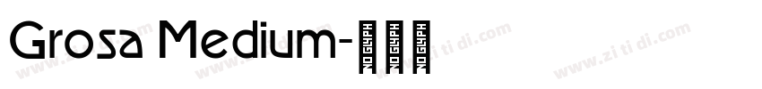 Grosa Medium字体转换
